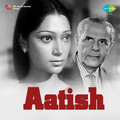 Aatish (Original Motion Picture Soundtrack) 专辑 Jaidev/Manna Dey/Lata Mangeshkar/Madan Mohan