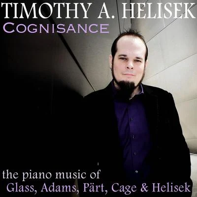 Cognisance: The Piano Music of Glass, Adams, Pärt, Cage & Helisek 專輯 Michael Riesman/Philip Glass/Philip Glass Ensemble