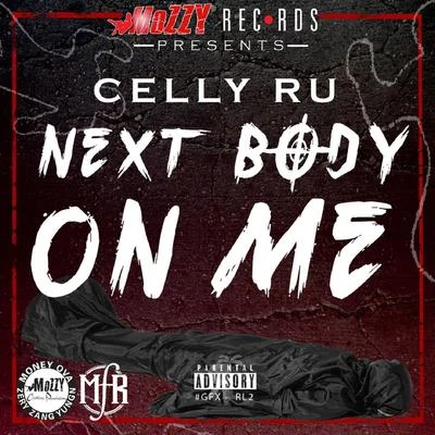 Next Body On Me 專輯 E Mozzy/Cellyru