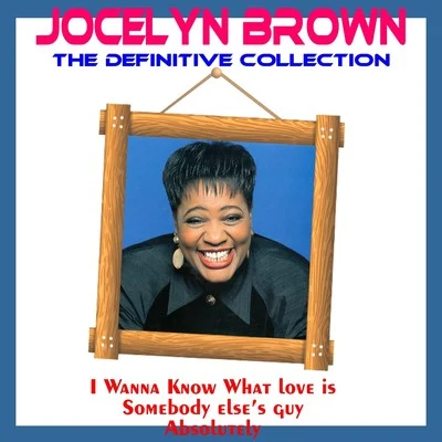 Jocelyn BrownOliver Chetham Jocelyn Brown: The Definitive Collection