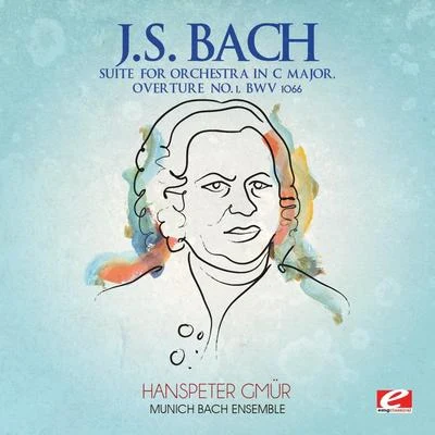 J.S. Bach: Suite for Orchestra in C Major, Overture No. 1, BWV 1066 (Digitally Remastered) 專輯 Camerata Rhenania/Salzburg Soloists/Hanspeter Gmur