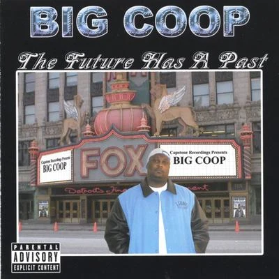 The Future Has A Past 专辑 Big Coop