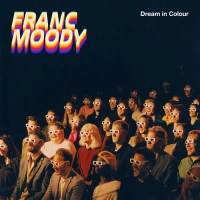 Dream in Colour 專輯 Franc Moody