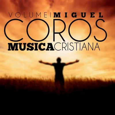 Coros Musica Cristiana (Vol. 1) 專輯 Benjamin Bratt/Miguel/Natalia Lafourcade/Anthony Gonzalez/Michael Giacchino