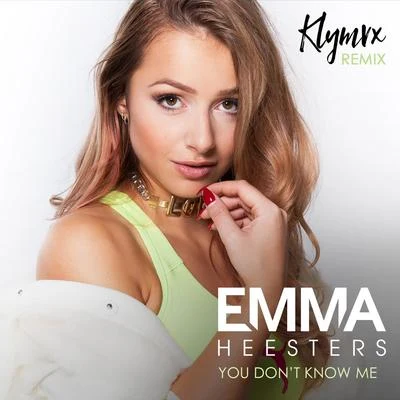 You Dont Know Me (KLYMVX Remix) 專輯 Emma Heesters