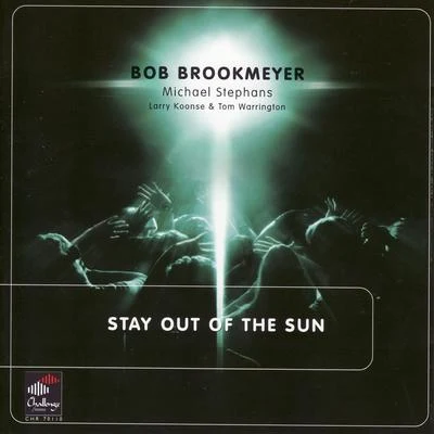 Stay Out of the Sun 專輯 Bob Brookmeyer/Stan Getz