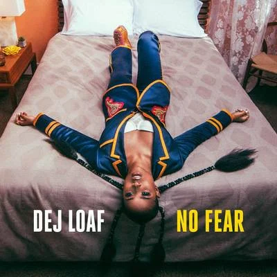 No Fear 專輯 Dej Loaf