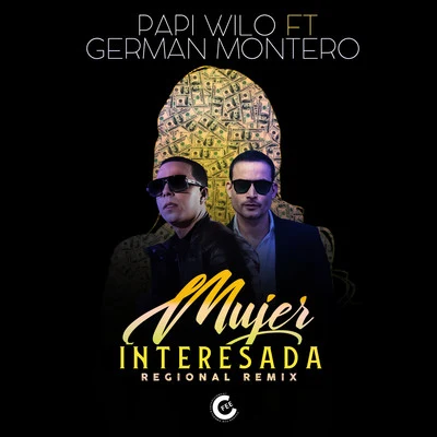 Mujer Interesada (Regional Remix) 專輯 Duran The Coach/Papi Wilo/Franco El Gorilla