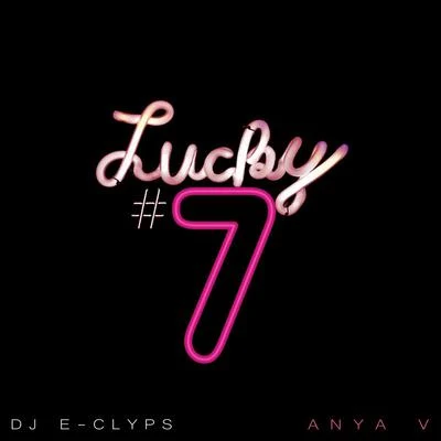 Lucky #7 專輯 DJ E-Clyps/Aaaron/PAWSA/EJECA/Jerk House Connection