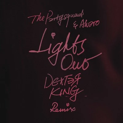 Lights Out (DEXTER KING Remix) 专辑 DEXTER KING