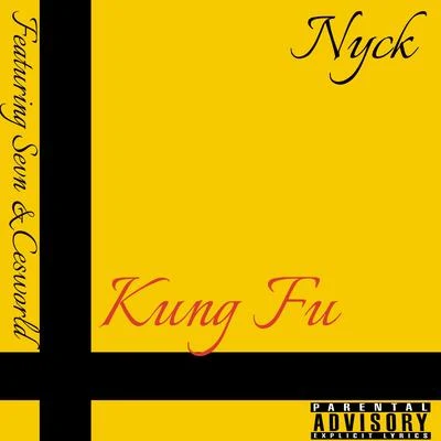 Kung Fu (feat. Cesworld & Sevn) 專輯 nyck