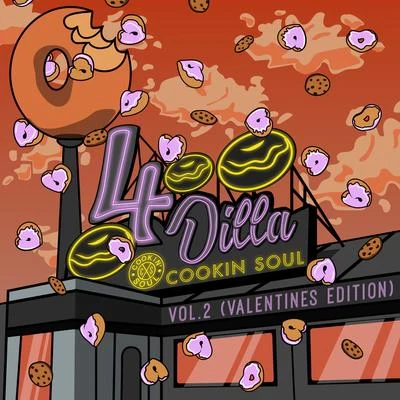 4 Dilla, Vol. 2 (Valentines Edition) 專輯 Cookin Soul