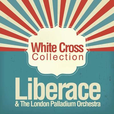 White Cross Collection 专辑 Liberace