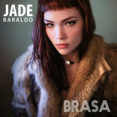 Brasa 专辑 Jade Baraldo