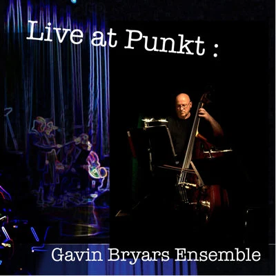 Bryars: Live at Punkt 专辑 Eivind Aarset/Tigran Hamasyan/Arve Henriksen/Jan Bang