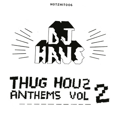 Thug Houz Anthems (Vol. 2): Addicted 2 Houz 專輯 Rex the Dog/DJ Haus