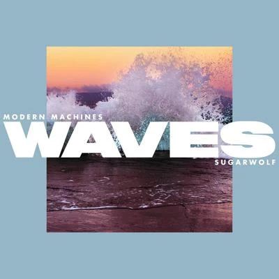 Waves 专辑 Modern Machines/8 Graves