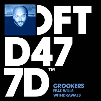 Withdrawals (feat. WILLS) 专辑 Crookers/The Juan Maclean/Dennis Ferrer/Ultra Naté/Terrence Parker