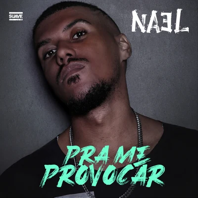 Pra Me Provocar 专辑 Nael/Kiaz