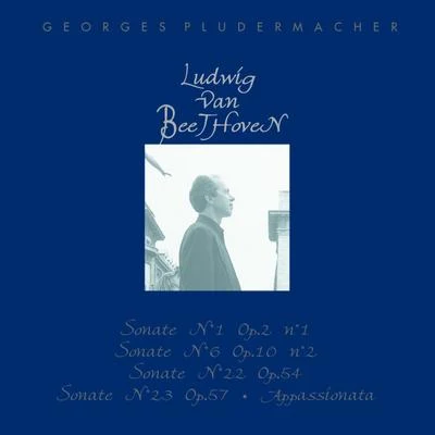 Ludwig van Beethoven: Piano Sonatas Nos. 1, 6, 22, 23 專輯 Georges Pludermacher