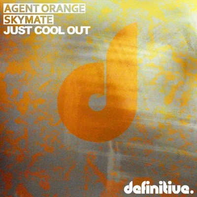 Just Cool Out EP 专辑 Agent Orange