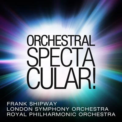 Orchestral Spectacular! 专辑 Frank Shipway