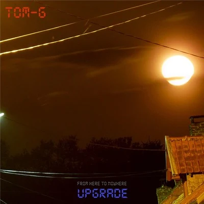 Upgrade 專輯 Tom G/Bad Azz Becky