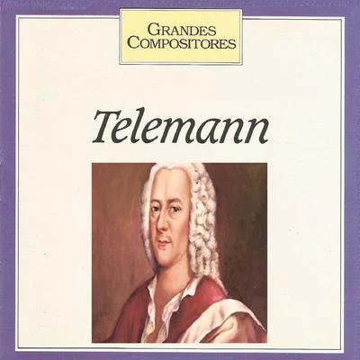 Georg Philipp Telemann Grandes Compositores - Telemann