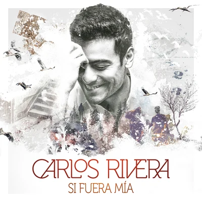 Carlos RiveraMelendi Si Fuera Mía - EP