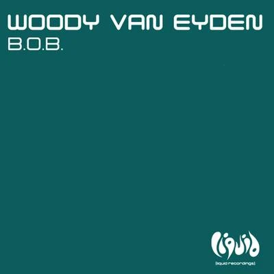 Woody van Eyden B.O.B.