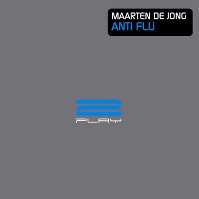 Anti Flu (Remixes) 專輯 Maarten De Jong