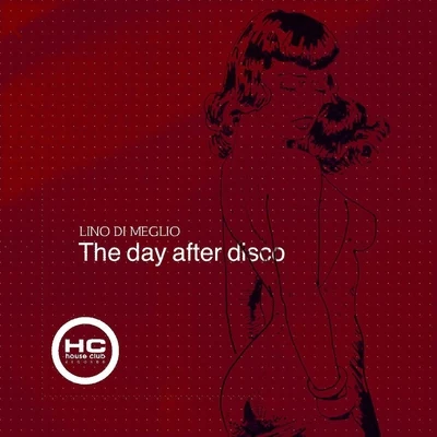 The Day After Disco 專輯 Lino Di Meglio/Luca Lento/Eddy Malano/Double Vision IT/Mediahora