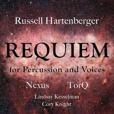 NexusDonkey Rollers Russell Hartenberger: Requiem for Percussion and Voices