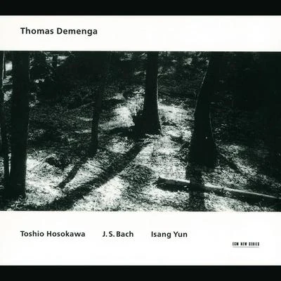 Toshio Hosokawa, J.S. Bach, Isang Yun 專輯 Thomas Demenga/Philippe Racine