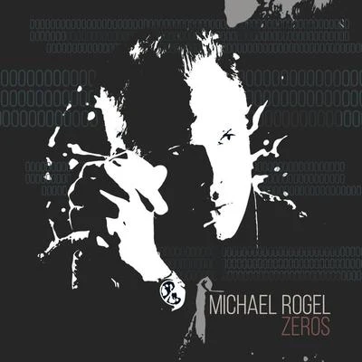 Zeros 專輯 Michael Rogel