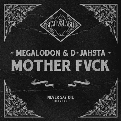 Mother FVCK 专辑 Megalodon/Bar9/Jam PRD/Bukez Finezt/D-Jahsta