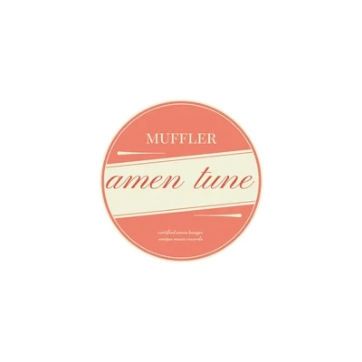 Amen Tune 专辑 Muffler