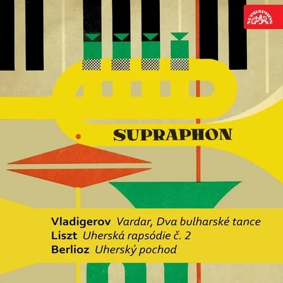 Vladigerov: Vardar, Two Bulgarian Symphonic Dances - Liszt: Hungarian Rhapsody - Berlioz: Hungarian March 專輯 Eva Bernathova/Jiří Pinkas/Vlastimil Lejsek/Brno Philharmonic Orchestra/Jirí Waldhans