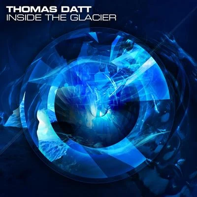 Inside the Glacier 專輯 Thomas Datt/Magnus