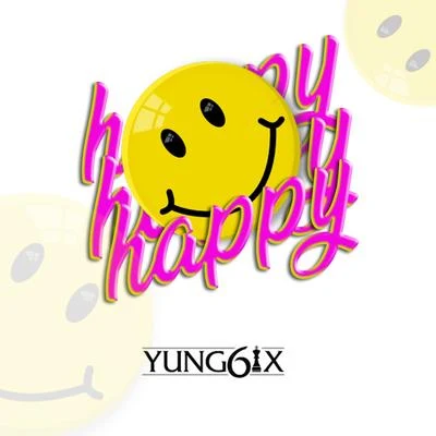 Happy 專輯 DJ Timmy/Yung6ix