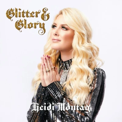 Glitter and Glory 专辑 Heidi Montag/DJ Soda