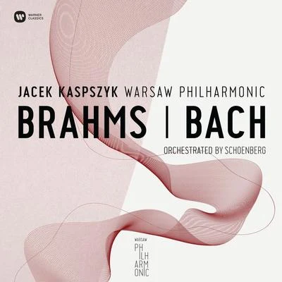 Warsaw PhilharmonicWarsaw Philharmonic ChoirKrzysztof Penderecki Warsaw Philharmonic:Brahms & Bach Orchestrated By Schonberg