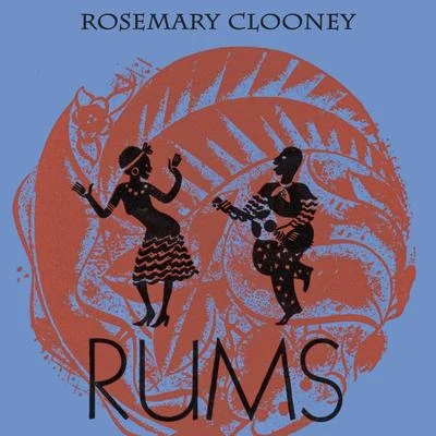 Rums 專輯 Gloria (Gloria Ling)/Rosemary Clooney/Bob Eberly/Jeri Southern/Tony Martin