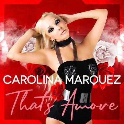 Thats Amore (Vanni G & DJ Nick Peloso Mix) 專輯 Carolina Marquez