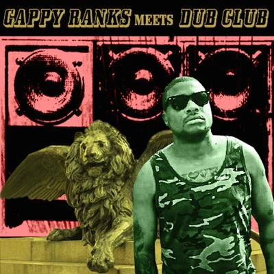 Gappy Ranks Meets Dub Club 专辑 XL Mad/Sub Alpine/Nanci Correia/Folding City/Black Warrior