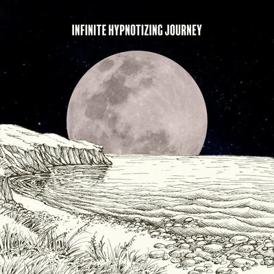 Infinite Hypnotizing Journey – Total Chilled Vibes, Deep Rest, Total Detox for Body and Soul, Calm Down and Relax 專輯 lounge relax/Luxury Lounge Cafe Allstars