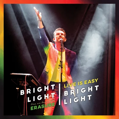 Big DipperBright Light Bright Light Live Is Easy : On Tour With Erasure