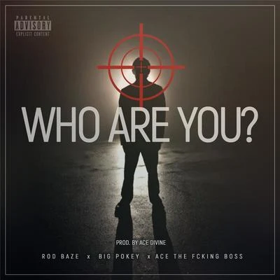 Who Are You (feat. Big Pokey & Ace the Fcking Boss) 專輯 Big Pokey/Victor Mosley/C-Note of the Botany Boyz/Mike D./Rowdy Bone