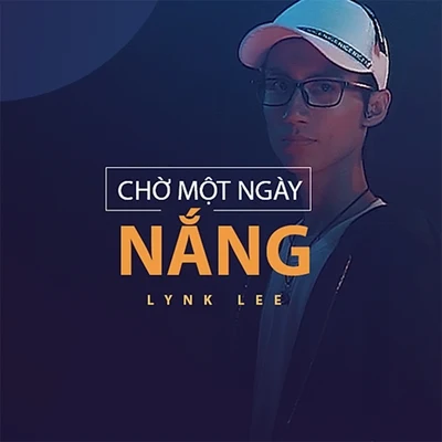 Cho Mot Ngay Nang 專輯 Lynk Lee