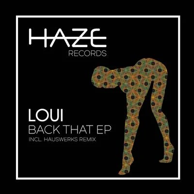 Loui Back That EP